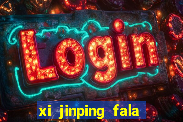 xi jinping fala quantos idiomas